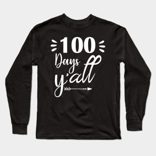 100 days y'all Long Sleeve T-Shirt